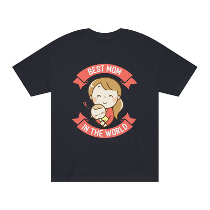 Best mom in the world Unisex Classic Tee - Shop 4 Me