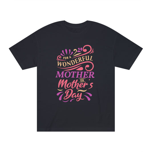 Wonderful mother Unisex Classic Tee - Shop 4 Me