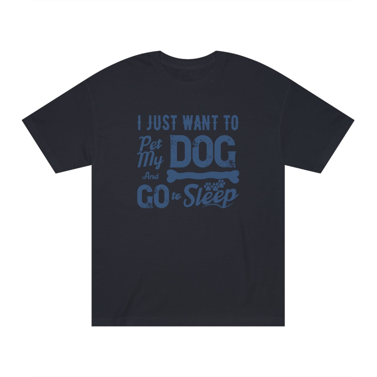 I just went to pet my dog Unisex Classic Tee