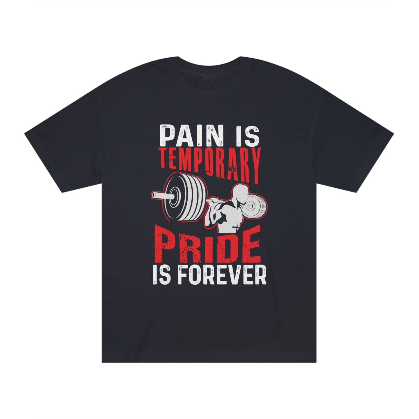 Pain is temporary pride is forever Unisex Classic Tee