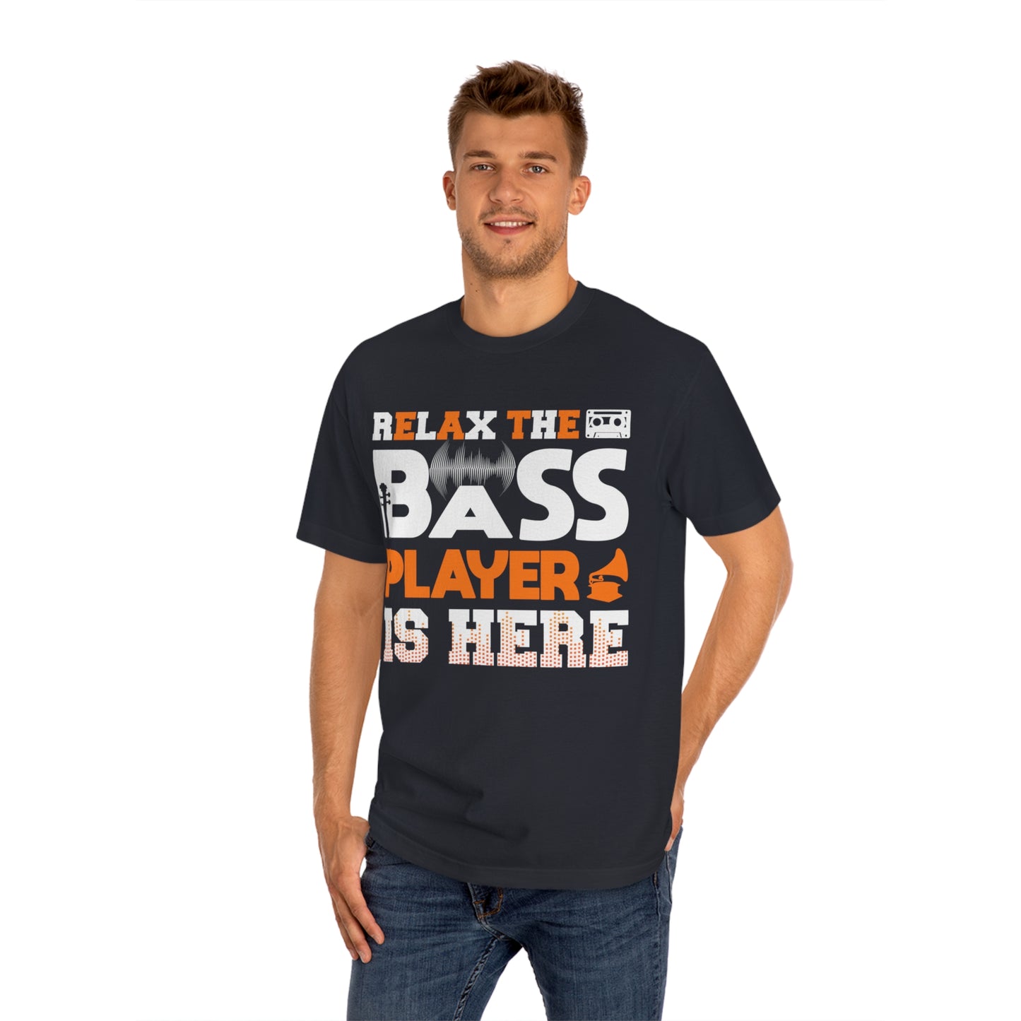 Relax the bass player is here Unisex Classic Tee