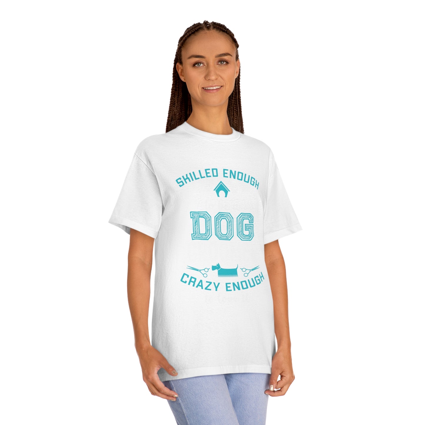 Skilled enough to be a dog groomer Unisex Classic Tee