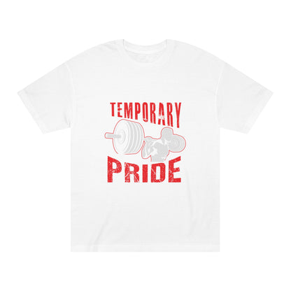 Pain is temporary pride is forever Unisex Classic Tee