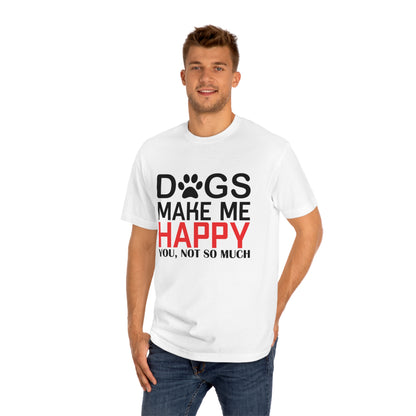 Dogs make me Unisex Classic Tee