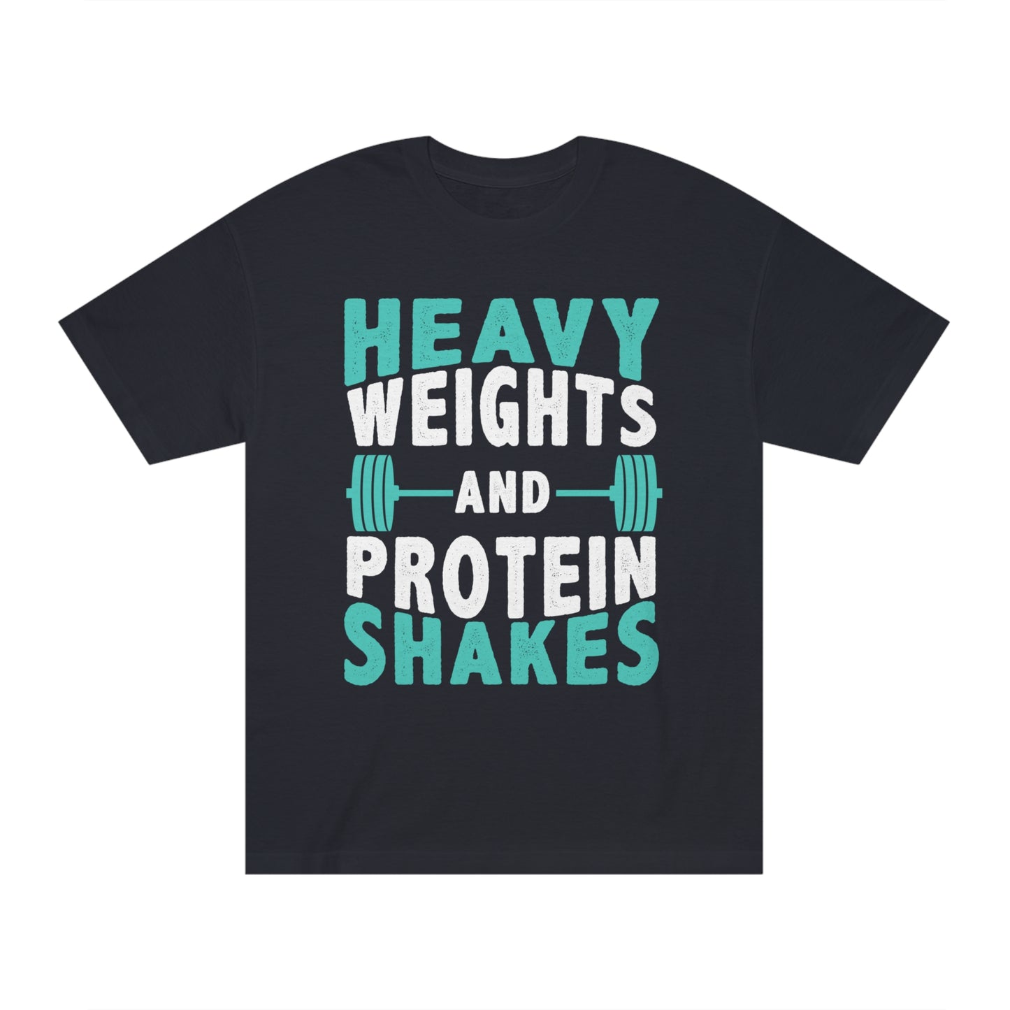 Heavy weights and protein shakes Unisex Classic Tee