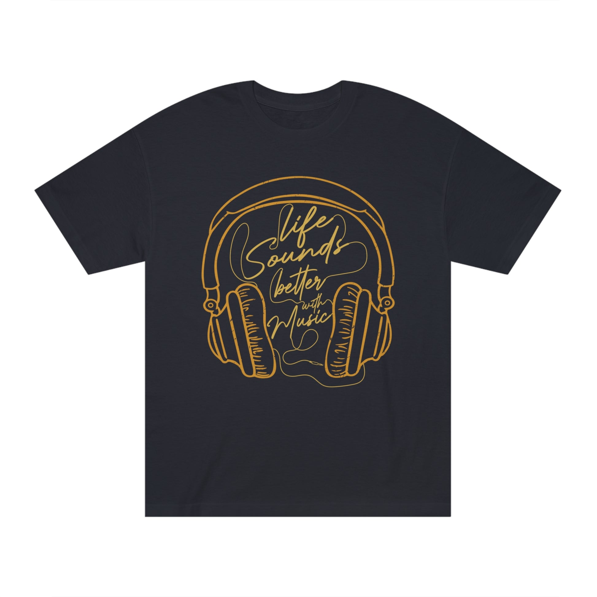 Life sound better with music Unisex Classic Tee - Shop 4 Me