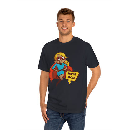 Super mom Unisex Classic Tee - Shop 4 Me