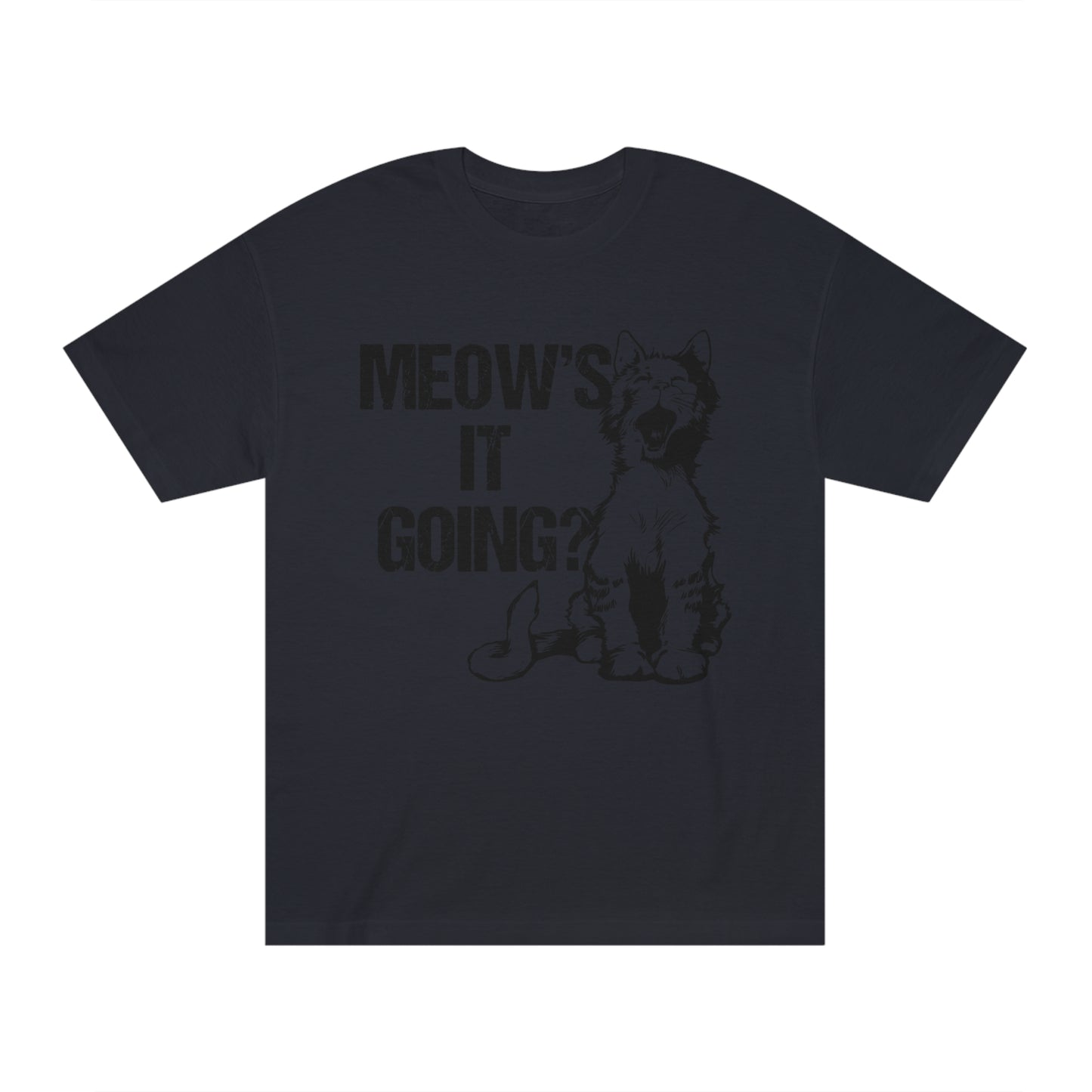 Meow's it going Unisex Classic Tee - Shop 4 Me