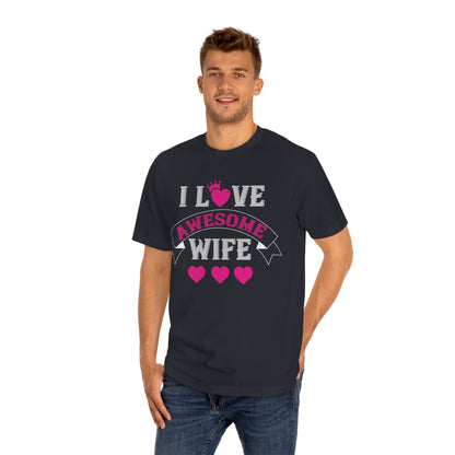 I love awesome wife Unisex Classic Tee