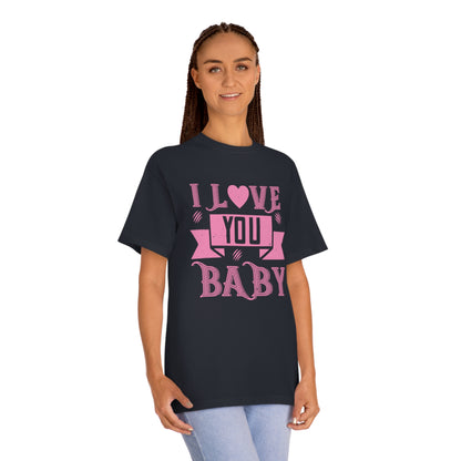 I love you babe Unisex Classic Tee