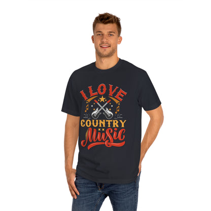 I love country music Unisex Classic Tee - Shop 4 Me