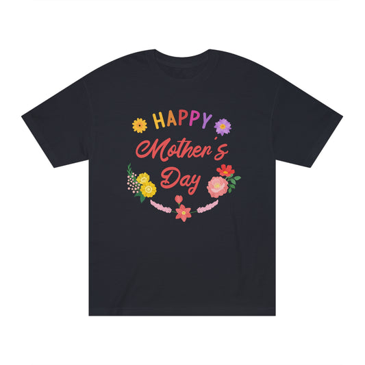 Happy mothers day Unisex Classic Tee - Shop 4 Me