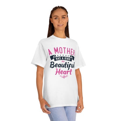 A mother has a kind and beautiful heart Unisex Classic Tee - Shop 4 Me