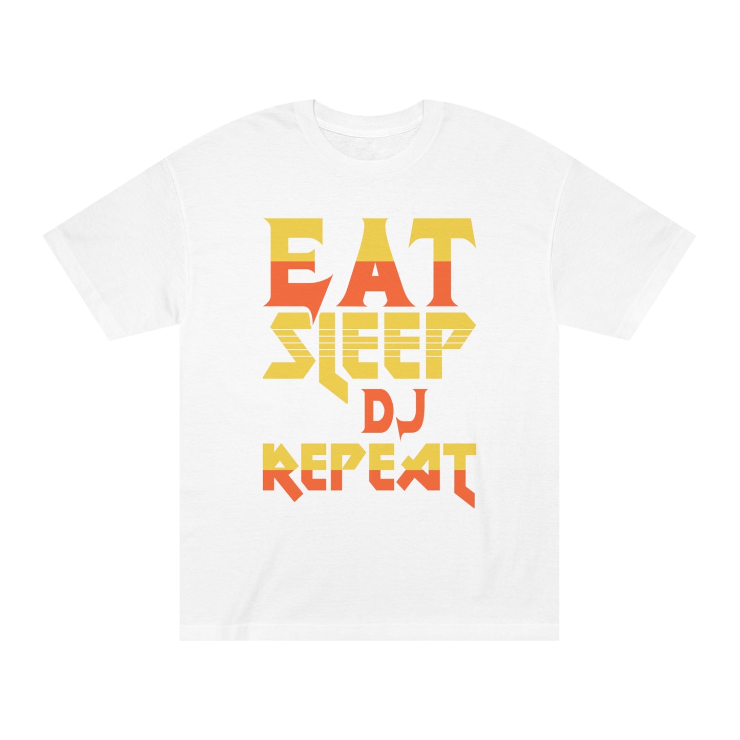 Eat sleep dj repeat Unisex Classic Tee - Shop 4 Me