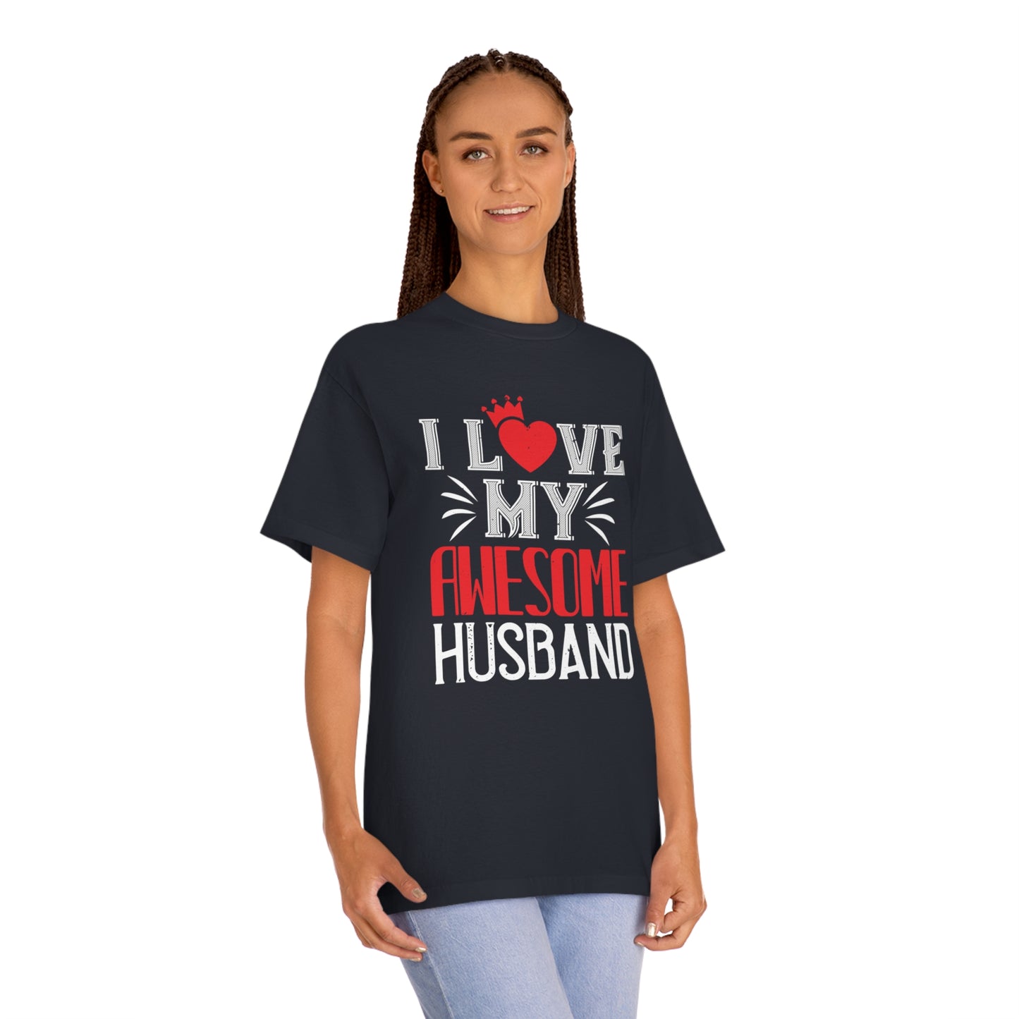 I love my awesome husband Unisex Classic Tee