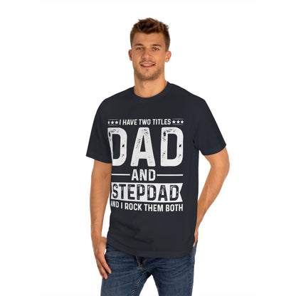 Dad and step dad Unisex Classic Tee - Shop 4 Me