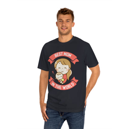 Best mom in the world Unisex Classic Tee - Shop 4 Me