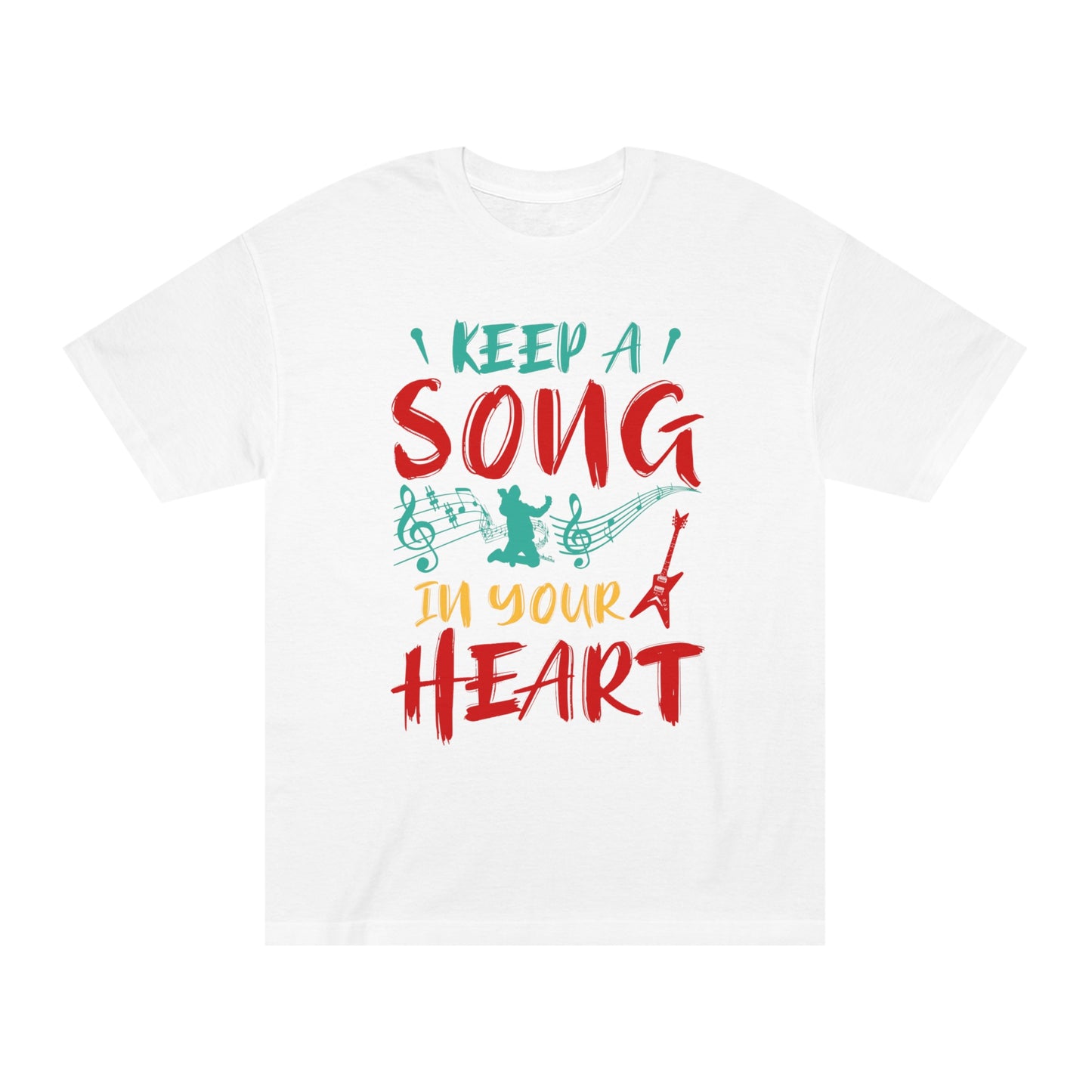 Keep a song in yours heart  Unisex Classic Tee