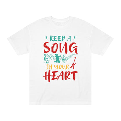 Keep a song in yours heart  Unisex Classic Tee - Shop 4 Me