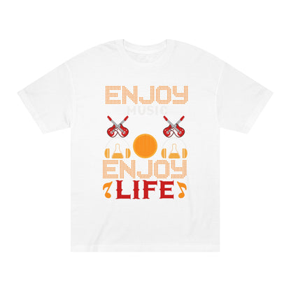 Enjoy music enjoy life Unisex Classic Tee - Shop 4 Me