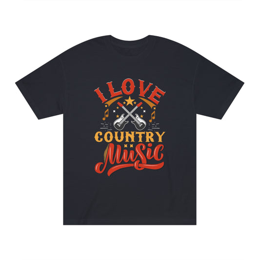 I love country music Unisex Classic Tee - Shop 4 Me