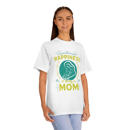 Happiness is being a mom Unisex Classic Tee - Shop 4 Me