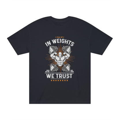 In weights we trust Unisex Classic Tee