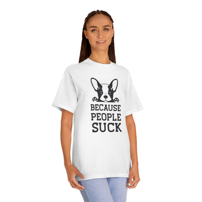 Because people suck Unisex Classic Tee