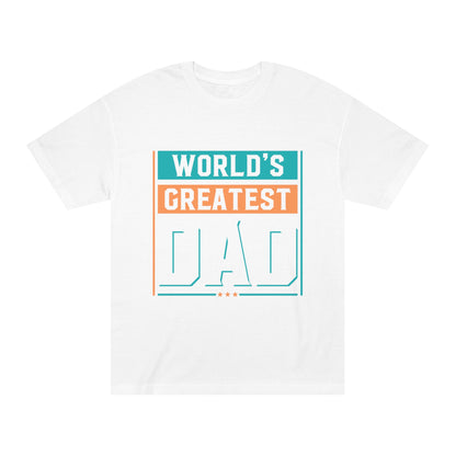 World's greatest dad Unisex Classic Tee - Shop 4 Me