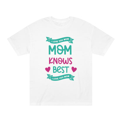 I love you mom Unisex Classic Tee - Shop 4 Me