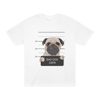 Bad dog 13876 Unisex Classic Tee