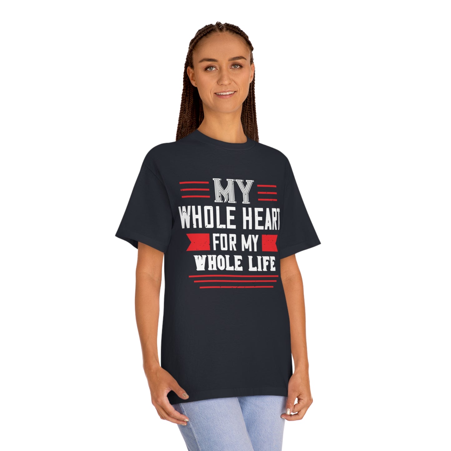 My whole heart for my life Unisex Classic Tee