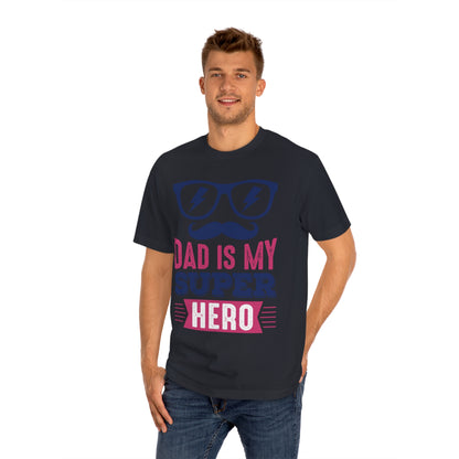 Dad is my super hero Unisex Classic Tee - Shop 4 Me