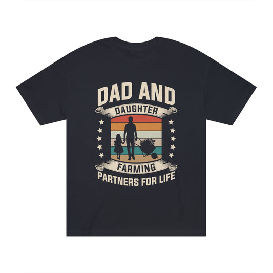 Dad and daughter farming partners for life Unisex Classic Tee - Shop 4 Me