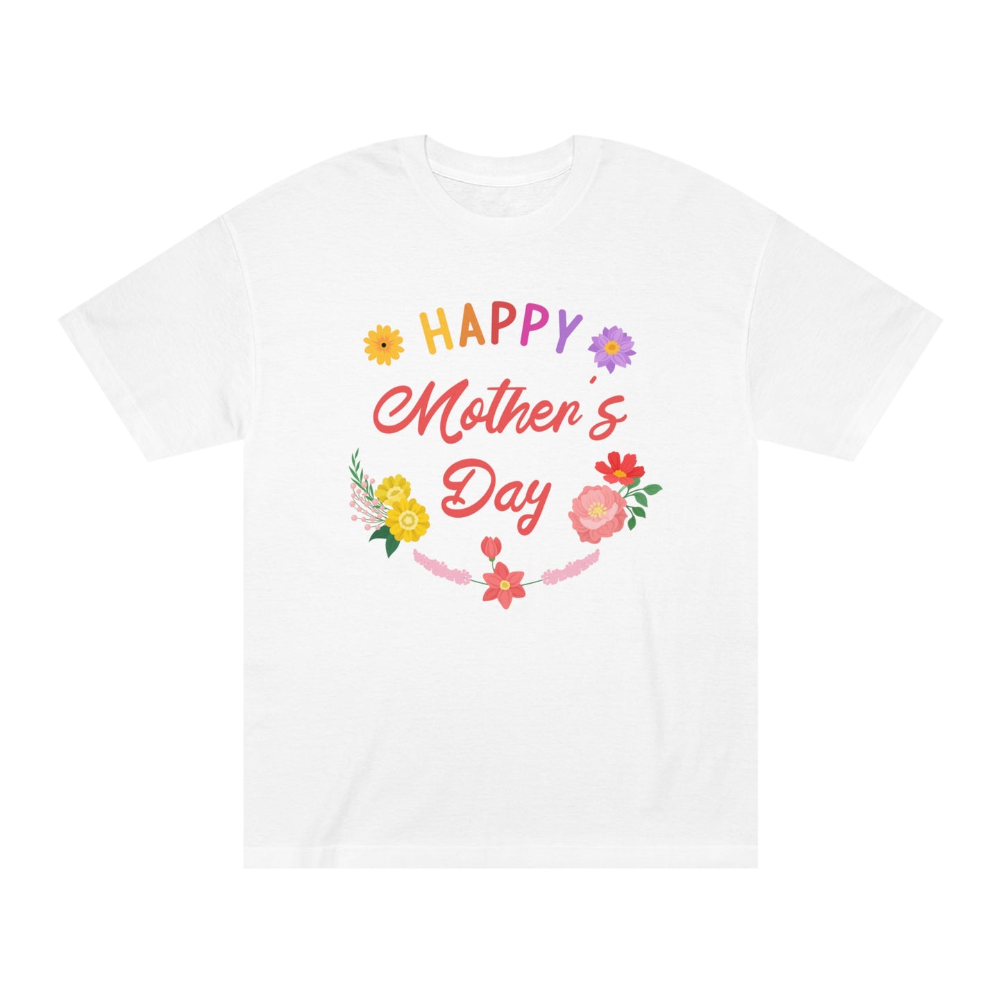 Happy mothers day Unisex Classic Tee