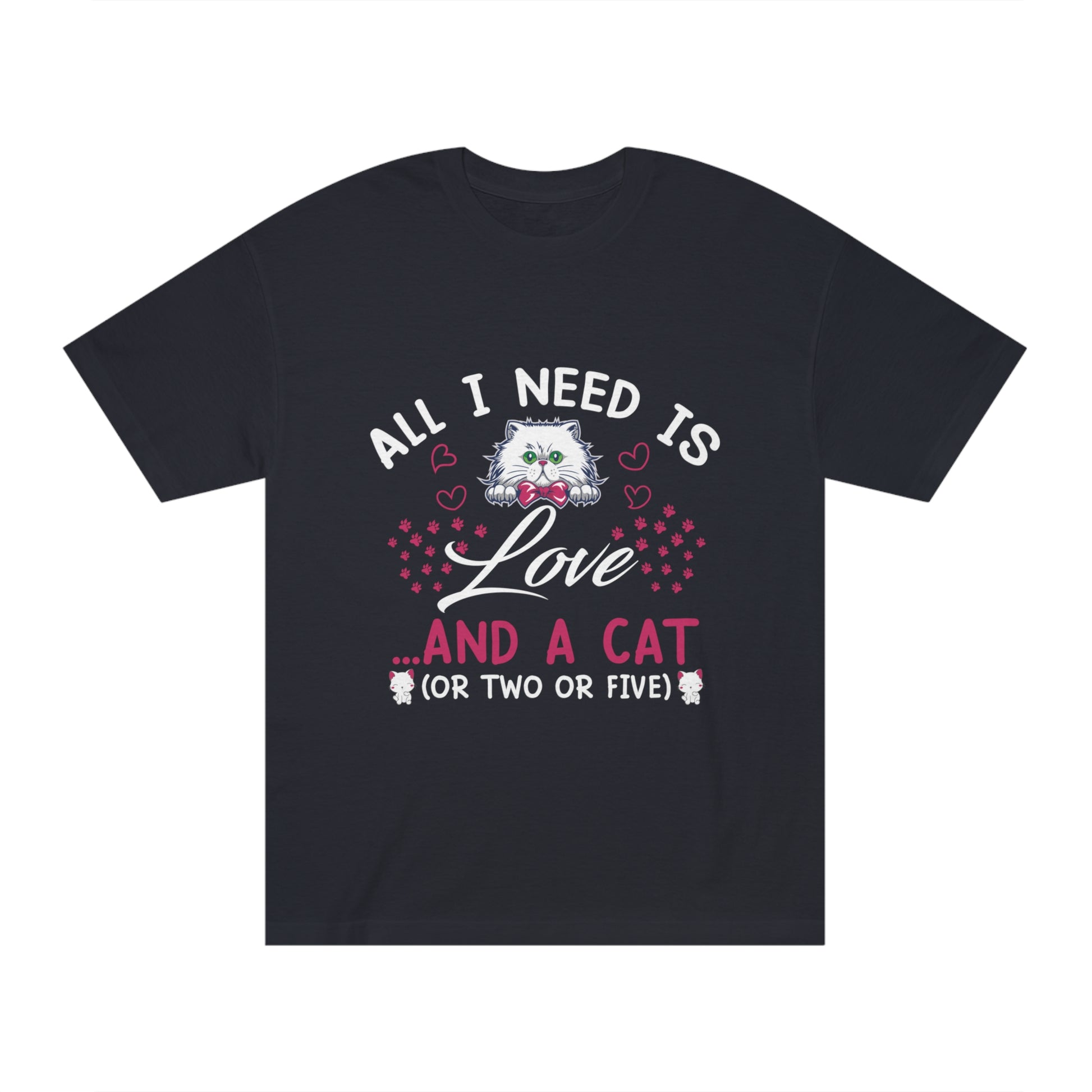 All i need is cat love Unisex Classic Tee - Shop 4 Me