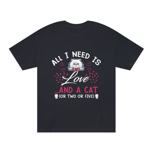 All i need is cat love Unisex Classic Tee