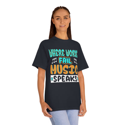 Where words fail music speaks Unisex Classic Tee - Shop 4 Me