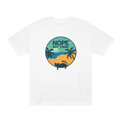 Nope not today Unisex Classic Tee - Shop 4 Me