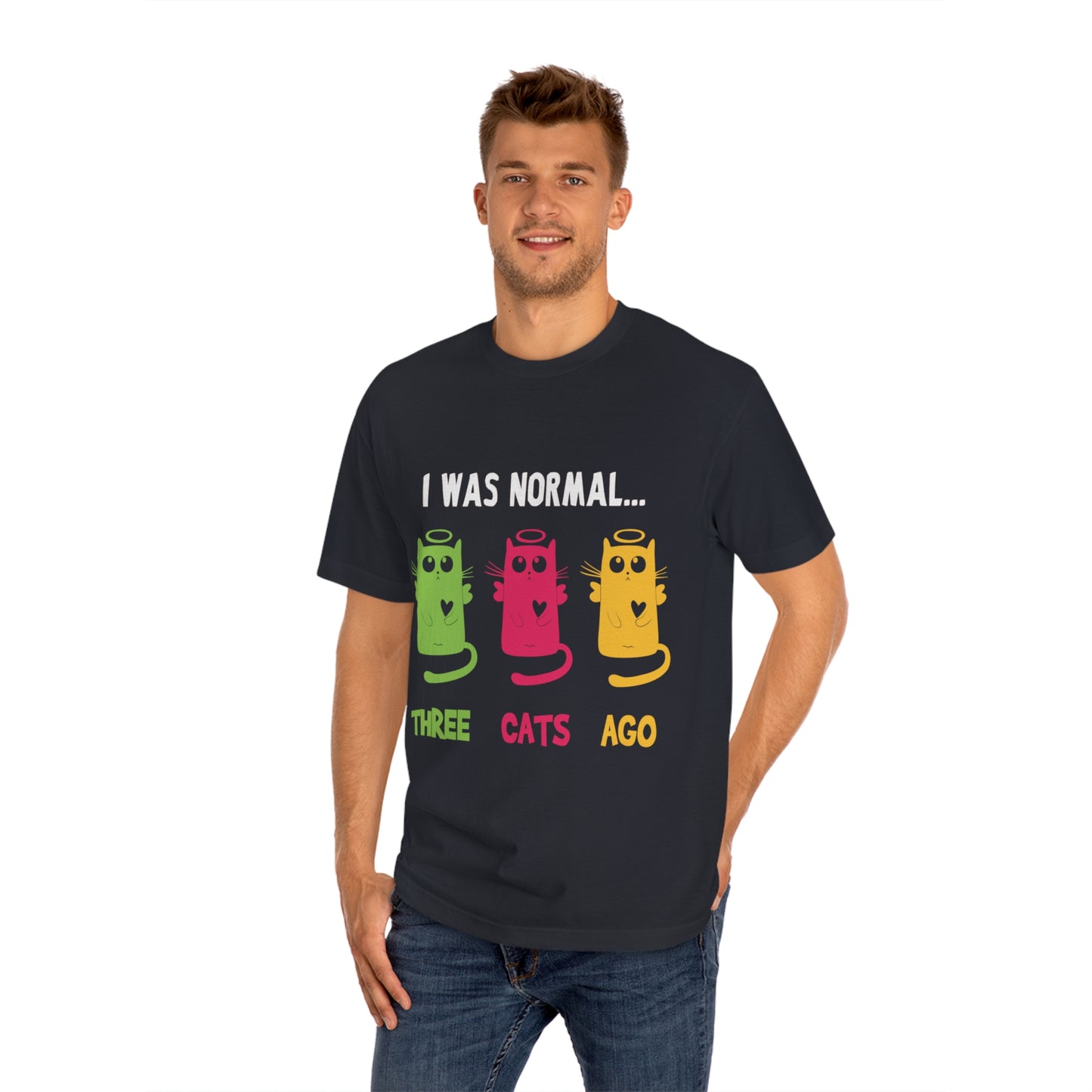 I was normal three cats ago Unisex Classic Tee