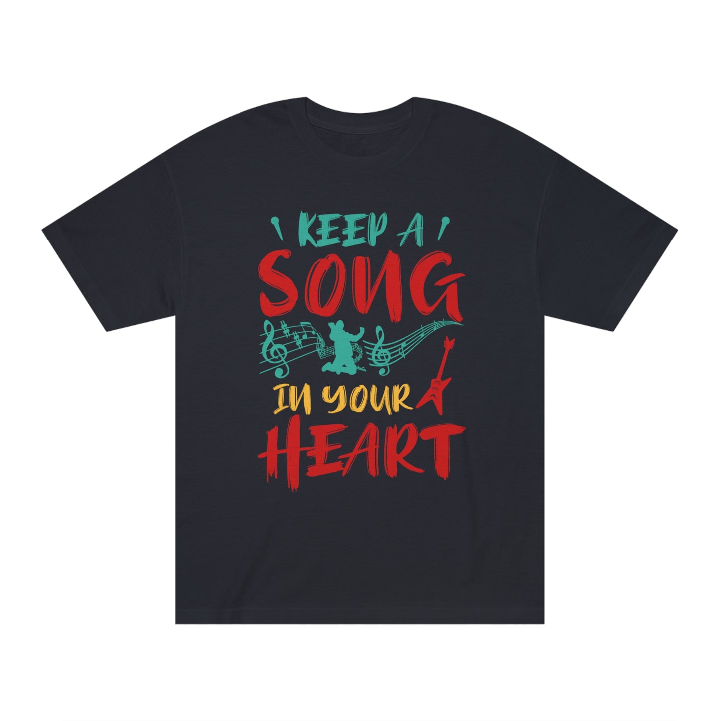 Keep a song in yours heart  Unisex Classic Tee