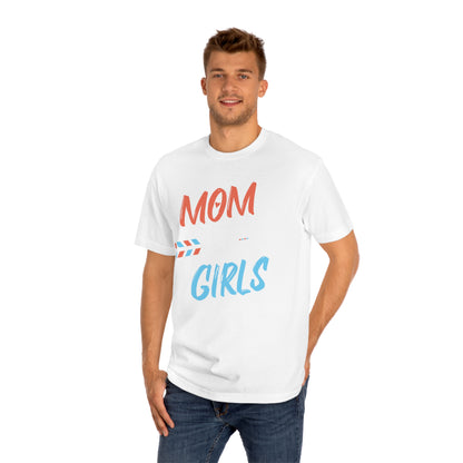 Mom of girls Unisex Classic Tee - Shop 4 Me