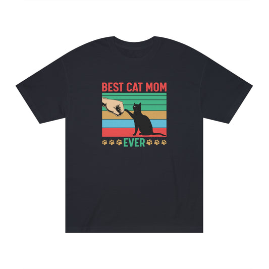 Best cat mom ever Unisex Classic Tee - Shop 4 Me