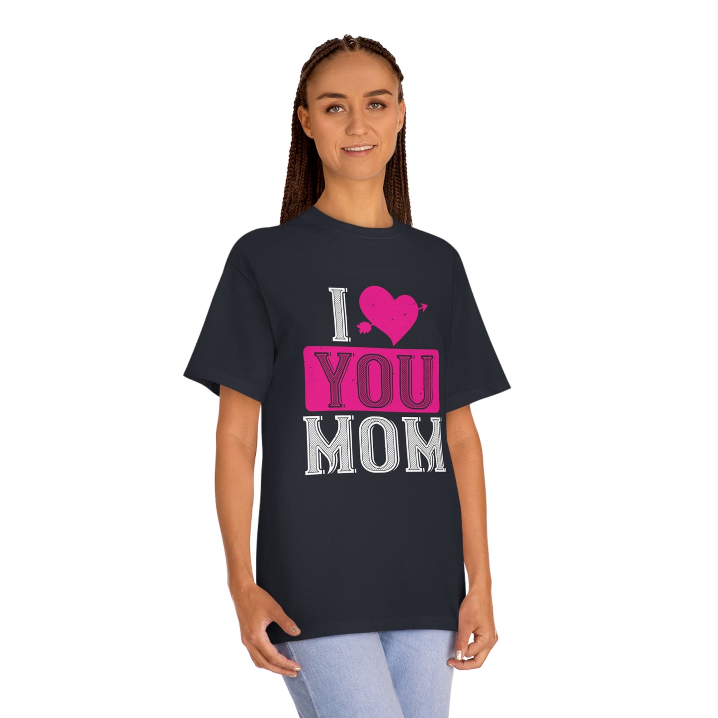 I love you mom Unisex Classic Tee