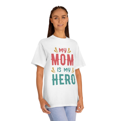 My mom is my hero Unisex Classic Tee - Shop 4 Me