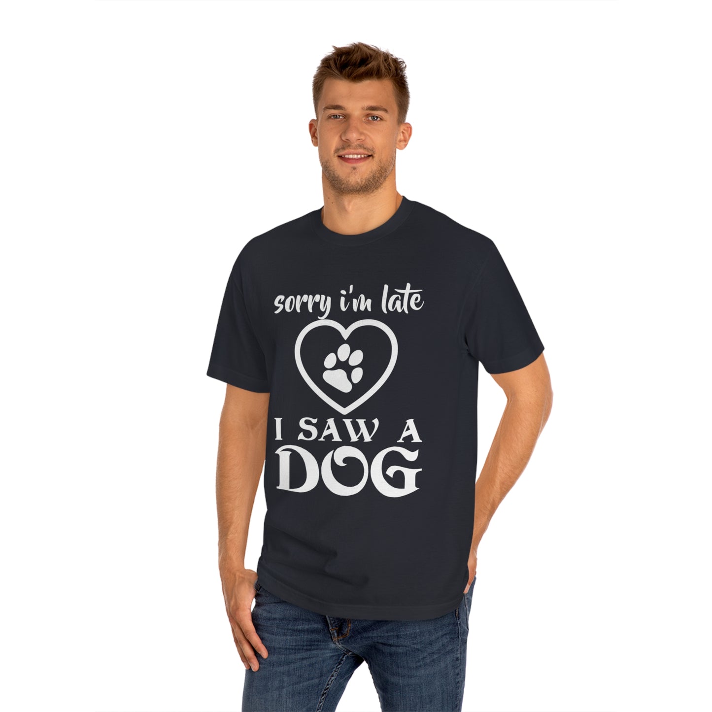 Sorry i am late i saw a dog Unisex Classic Tee