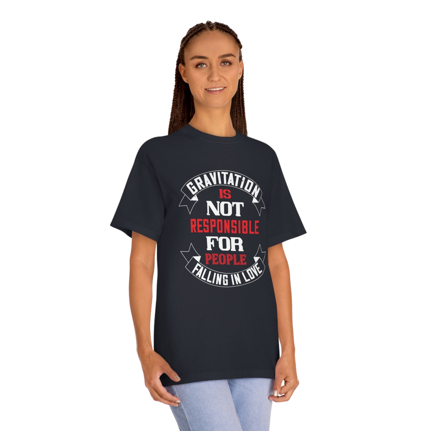 Gravitation is not responsible for falling in love Unisex Classic Tee